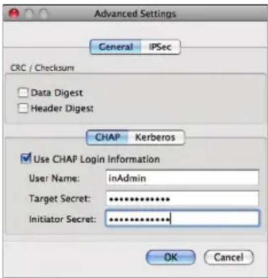 Advanced Settings General IPSec CRC / Checksum Data Digest Header Digest CHAP Kerberos Use CHAP Login Information User Name: inAdmin Target Secret: ********** Initiator Secret: ********** OK Cancel