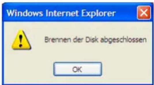 Windows Internet Explorer Brennen der Disk abgeschlossen OK