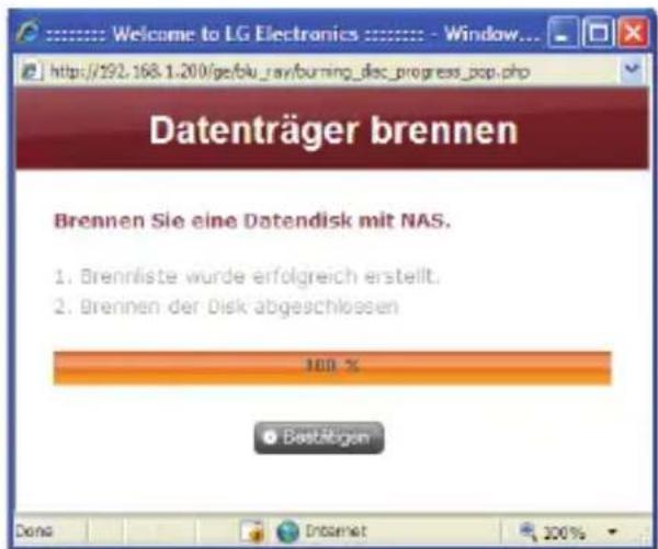 Datenträger brennen Brennen Sie eine Datendisk mit NAS. 1. Brennliste wurde erfolgreich erstellt. 2. Brennen der Disk abgeschlossen 100 % Bestätigen Dana Internet 200%