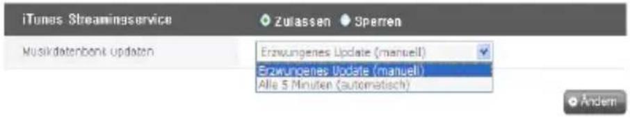 iTunes Streamingservice Zulassen Sperren Musikdatenbank update Erwungenes Update (manuell) Erwungenes Update (manuell) Alle 5 Minuten (automatisch) Andern