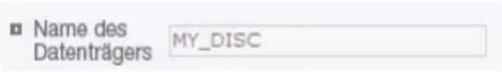 Name des Datenträgers MY_DISC