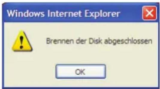Windows Internet Explorer Brennen der Disk abgeschlossen OK