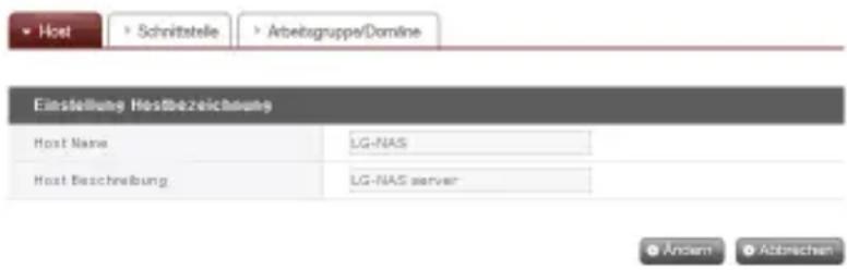 Host > Schnittstelle > Arbeitsgruppe/Domine Einstellung HostBezeichnung Host Name LG-NAS Host Beschreibung LG-NAS server Ancem Abbrevien