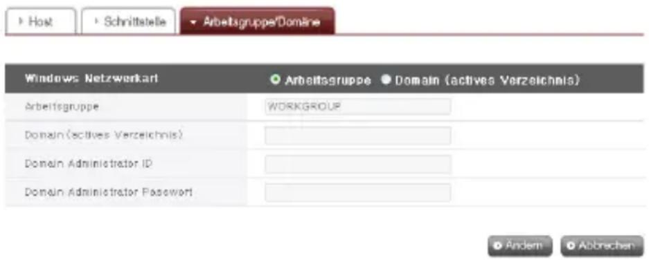 Host > Schrittstelle ▼ Arbeitsgruppe/Domäne Windows Netzwerkart ● Arbeitsgruppe ● Domain (actives Verzeichnis) Arbeitsgruppe WORKGROUP Domain (actives Verzeichnis) Domain Administrator ID Domain Administrator Passwort ● Ändern ● Abbrachen