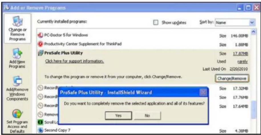 Add or Remove Programs Currently installed programs: Show updates Sort by: Name PC-Doctor 5 for Windows Size 146.00MB Productivity Center Supplement for ThinkPad Size 1.88MB ProSafe Plus Utility Size 17.87MB Click here for support information. Used rarely Last Used On 2/20/2010 To change this program or remove it from your computer, click Change/Remove. Change/Remove Record Size 17.32MB Record Size 17.76MB Record Size 17.64MB Remove Scroll Lo... Second Copy 7 Size 4.38MB