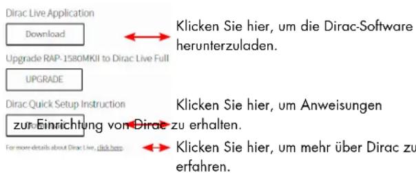 Dirac Live Application Download Upgrade RAP-1580MKII to Dirac Live Full UPGRADE Dirac Quick Setup Instruction zur Einrichtung von Dirac zu erhalten. For more details about Dirac Live, click here Klicken Sie hier, um die Dirac-Software herunterzuladen. Klicken Sie hier, um Anweisungen Klicken Sie hier, um mehr über Dirac zu erfahren.