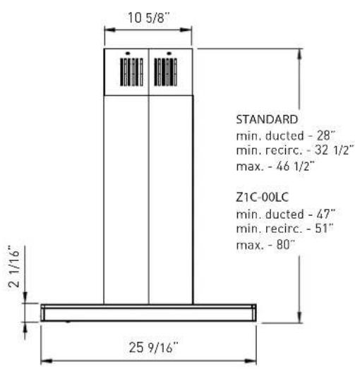 10 5/8" STANDARD min. ducted - 28" min. recirc. - 32 1/2" max. - 46 1/2" Z1C-00LC min. ducted - 47" min. recirc. - 51" max. - 80" 2 1/16" 25 9/16"