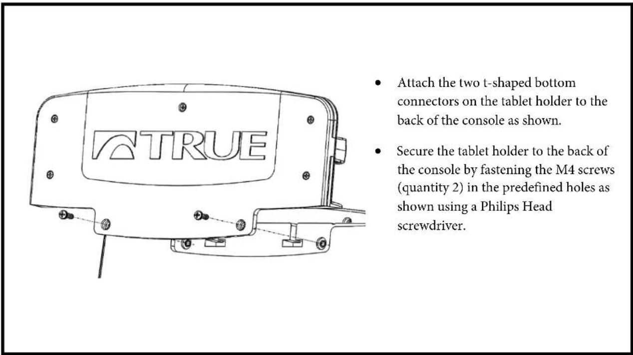 • Attach the two t-shaped bottom connectors on the tablet holder to the back of the console as shown. • Secure the tablet holder to the back of the console by fastening the M4 screws (quantity 2) in the predefined holes as shown using a Philips Head screwdriver.