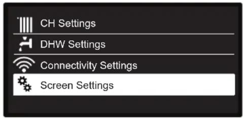 CH Settings DHW Settings Connectivity Settings Screen Settings
