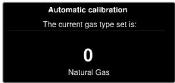 Automatic calibration The current gas type set is: 0 Natural Gas