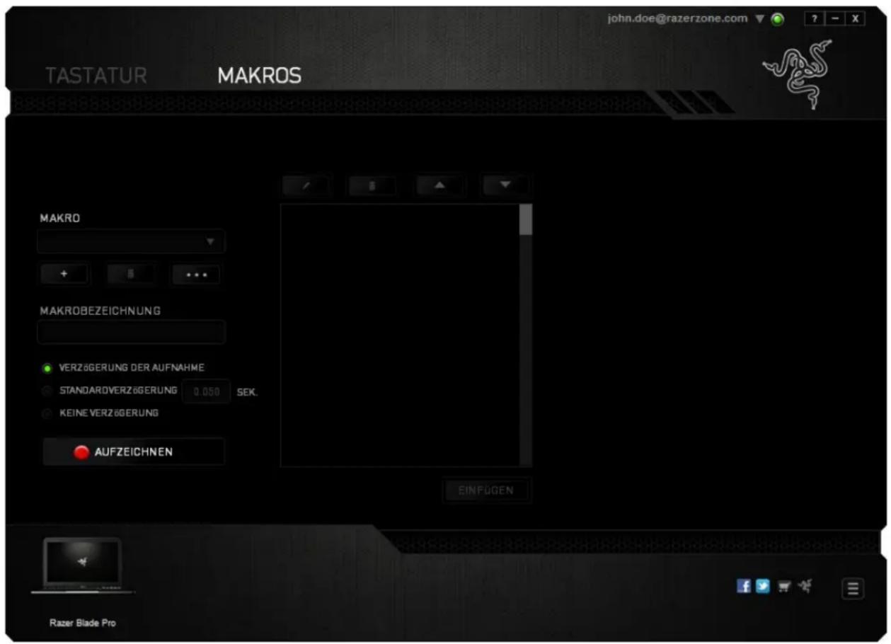 TASTATUR MAKROS john.doe@razerzone.com ? - X MAKRO MAKROBEZEICHNUNG VERZÄGERUNG DER AUFNAHME STANDARDVERZÄGERUNG 0.050 SEK. KEINE VERZÄGERUNG AUFZEICHNEN EINFÜGEN Razer Blade Pro