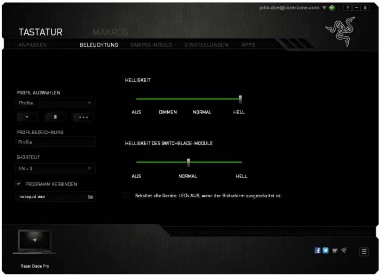 TASTATUR MAKROS ANPASSEN BELEUCHTUNG GAMING-MODUS EINSTELLUNGEN APPS HELLIGKEIT PROFIL AUSWählen Profile AUS DIMMEN NORMAL HELL PROFILBEZEICHNUNG Profile HELLIGKEIT DES SWITCHBLADE-MODULS SHORTCUT FN + 3 AUS NORMAL HELL PROGRAMM VERBINDEN notepad.exe Schaltet alle Geräte-LEDs AUS, wenn der Bildschirm ausgeschaltet ist. Razer Blade Pro