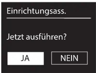 Einrichtungsass. Jetzt ausführen? JA NEIN