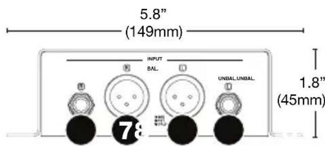 5.8" (149mm) INPUT BAL UNBAL.UNBAL 1.8" (45mm) 7:8