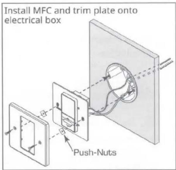 Install MFC and trim plate onto electrical box Push-Nuts
