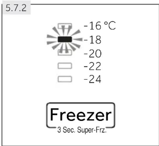5.7.2 -16 °C -18 -20 -22 -24 Freezer 3 Sec. Super-Frz.
