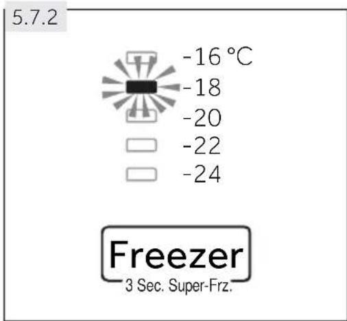 5.7.2 -16 °C -18 -20 -22 -24 Freezer 3 Sec. Super-Frz.