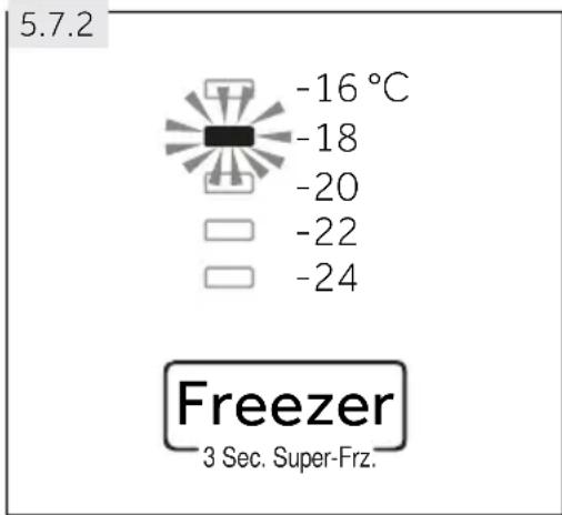 5.7.2 -16 °C -18 -20 -22 -24 Freezer 3 Sec. Super-Frz.
