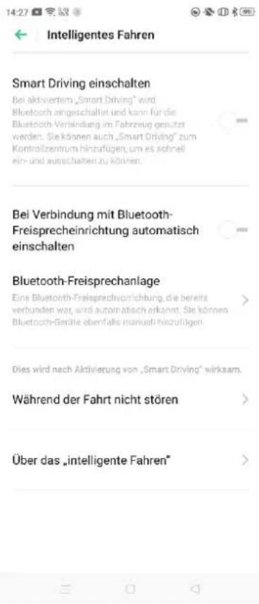 14:27 Intelligentes Fahren Smart Driving einschalten Bei aktiviertem „Smart Driving“ wird Bluetooth eingeschaltet und kann für die Bluetooth Verbindung im Fahrzeug genutzt werden. Sie können auch „Smart Driving“ zum Kontrollzentrum hinzufügen, um es schnell ein- und ausschalten zu können. Bei Verbindung mit Bluetooth-Freisprecheinrichtung automatisch einschalten Bluetooth-Freisprechanlage Eine Bluetooth-Freisprechvonrichtung, die bereits verbunden war, wird automatisch erkannt. Sie können Bluetooth-Geräte ebenfalls manuasi hinzufügen Dies wird nach Aktivierung von „Smart Driving“ wirksam. Während der Fahrt nicht stören Über das „intelligente Fahren”