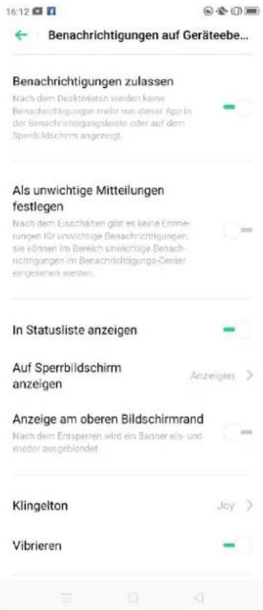 Benachrichtigungen auf Geräteebe... Benachrichtigungen zulassen Nach dem Deaktivarien werden keine Benachrichtigungen mehr von dieser App in der Benachrichtigungslanste oder auf dem Sperbildschirm angereigt. Als unwichtige Mitteilungen festlegen Nach dem Einschalten gibt es keine Ernne- rungen für unwichtige Benachrichtigungen, sie können im Bereich unwichtige Benach- richtigungen im Benachrichtigungs-Center eingesieren werden. In Statusliste anzeigen Auf Sperrbildschirm anzeigen Anzeigen > Anzeige am oberen Bildschirmrand Nach dem Entsperren wird ein Banner ein- und wieder ausgeblendet Klingelton Joy > Vibrierten