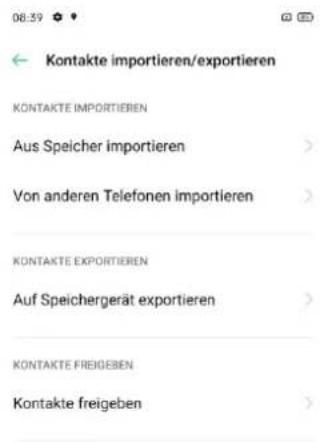 08:39 Kontakte importieren/exportieren KONTAKTE IMPORTIEREN Aus Speicher importieren > Von anderen Telefonen importieren > KONTAKTE EXPORTIEREN Auf Speichergerät exportieren > KONTAKTE FREIGEBEN Kontakte freigeben >