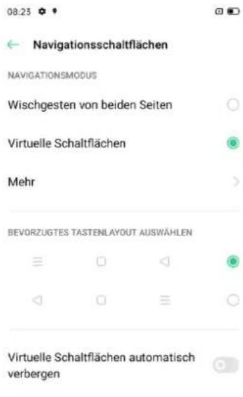 08:25 Navigationsschaltflächen NAVIGATIONSMODUS Wischgesten von beiden Seiten Virtuelle Schaltflächen Mehr BEVORZUGTES TASTENLAYOUT AUSWÄHLEN Virtuelle Schaltflächen automatisch verbergen