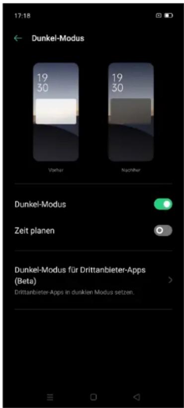17:18 Dunkel-Modus 19 30 Vohher Nachher Dunkel-Modus Zeit planen Dunkel-Modus für Drittanbieter-Apps (Beta) Drittanbieter-Apps in dunklen Modus setzen.