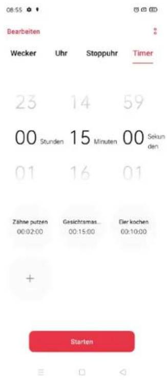 Bearbeiten Wecker Uhr Stoppuhr Timer 23 14 59 00 Stunden 15 Minuten 00 Sekun 01 16 01 Zähne putzen Gesichtsmas... Eler kochen 00:02:00 00:15:00 00:10:00 + Starten