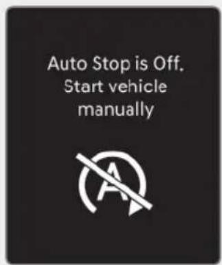 Auto Stop is Off. Start vehicle manually