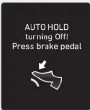 AUTO HOLD turning Off! Press brake pedal