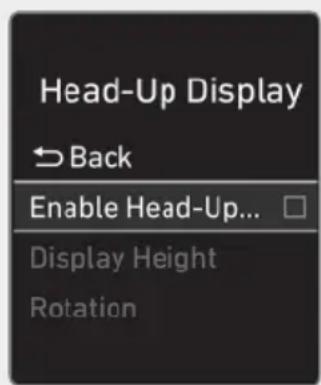 Head-Up Display Back Enable Head-Up... Display Height Rotation