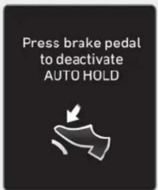 Press brake pedal to deactivate AUTO HOLD