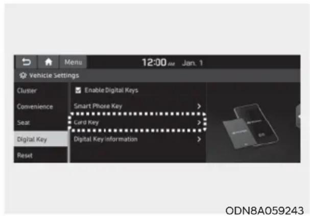 Menu 12:00 AM Jan. 1 Vehicle Settings Cluster Enable Digital Keys Convenience Smart Phone Key > Seat Card Key > Digital Key Digital Key information > Reset ODN8A059243