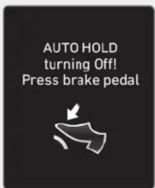 AUTO HOLD turning Off! Press brake pedal