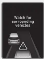 Watch for surrounding vehicles
