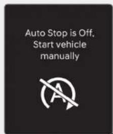 Auto Stop is Off, Start vehicle manually
