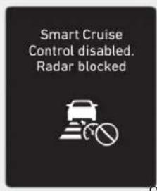 Smart Cruise Control disabled. Radar blocked