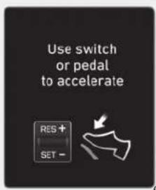 Use switch or pedal to accelerate RES + SET -