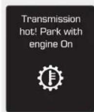Transmission hot! Park with engine On