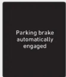 Parking brake automatically engaged