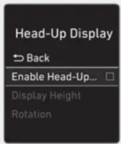 Head-Up Display Back Enable Head-Up... Display Height Rotation