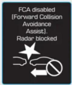 FCA disabled (Forward Collision Avoidance Assist). Radar blocked