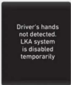 Driver's hands not detected. LKA system is disabled temporarily