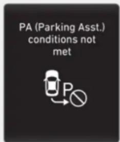 PA (Parking Asst.) conditions not met