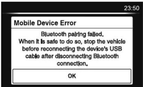 23:50 Mobile Device Error Bluetooth pairing failed. When It is safe to do so, stop the vehicle before reconnecting the device's USB cable after disconnecting Bluetooth connection. OK