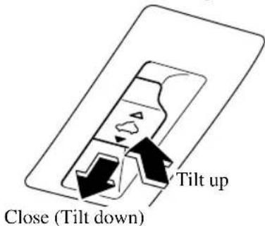 Close (Tilt down) Tilt up