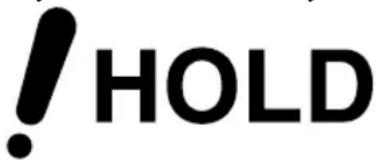 ! HOLD