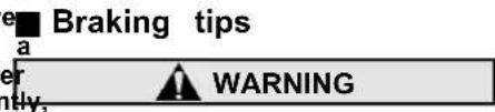e■ Braking tips a er WARNING