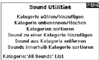 Sound Utilities Kategorie wählen/hinzufügen Kategorie umbenennen/löschen Kategorien sortieren Sound zu einer Kategorie hinzufügen Sound aus Kategorie entfernen Sounds innerhalb Kategorie sortieren Kategorie:'All Sounds' List