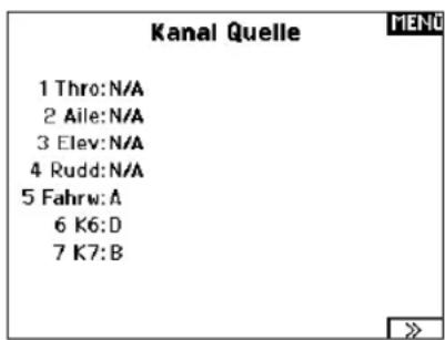 Kanal Quelle 1 Thro:N/A 2 Aile:N/A 3 Elev:N/A 4 Rudd:N/A 5 Fahrw:A 6 K6:D 7 K7:B